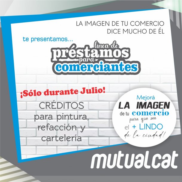 MUTUAL CAT y la línea de créditos para mejorar cartelería y frente de comercios